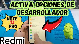 Cómo Entrar a Opciones de Desarrollador en REDMI NOTE 13 PRO TUTORIAL [upl. by Nomed721]