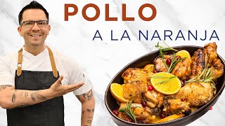 POLLO A LA NARANJA Simplemente fácil y delicioso [upl. by Lagasse]