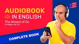 AUDIOBOOK EM INGLÊS  O Mágico de OZ audiobook COMPLETO  Aprender Inglês com Audiobooks [upl. by Rufus942]