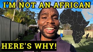 Im Not An AFRICAN Heres Why Australia 🇦🇺 [upl. by Madea]