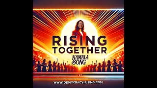 quotRising Togetherquot  New Kamala Song amp Music Video  from Democracy Rising [upl. by Arv]