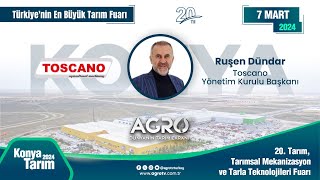 Toscano Yönetim Kurulu Başkanı Ruşen Dündar  Konya Tarım Fuarı 2024 [upl. by Durwin]