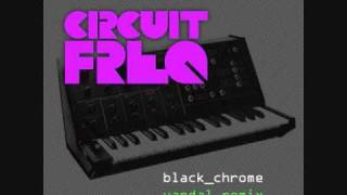 Circuit Freq  Black Chrome Vandal Remix Deth Hertz Edit [upl. by Arvin]