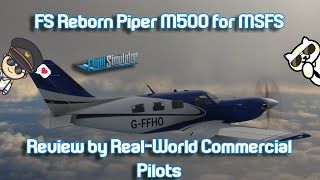 FSR Piper M500 for MSFS  Indepth review by Real World Commercial Pilots [upl. by Ydualc]