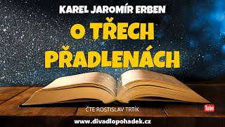 Karel Jaromír Erben O třech přadlenách [upl. by Anthia]