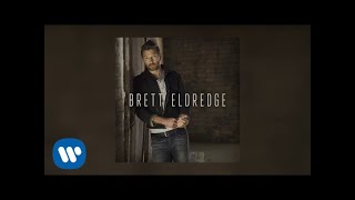 Brett Eldredge  Havent Met You Audio Video [upl. by Aromat]