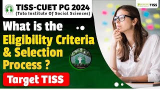 TISS CUET PG 2024  Eligibility Criteria amp Selection Process  Confusion Cleared Target TISS Campus [upl. by Hewitt]