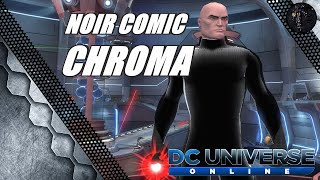 DCUO  Noir Comic Chroma [upl. by Atiuqaj]