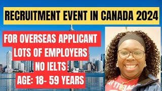 Canada International Recruitment Event 2024 No IELTS Needed Become a PR [upl. by Bea614]