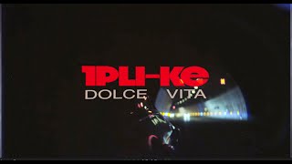 1PLIKÉ140  DOLCE VITA [upl. by Leigha544]