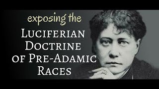 Luciferian Doctrine of PreAdamic Races is Deceiving Christians [upl. by Der858]