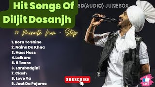 Best Of Diljit Dosanjh 8DAudio  Super Hit Songs of Diljit Dosanjh  Punjabi Jukebox 2024 [upl. by Muryh]