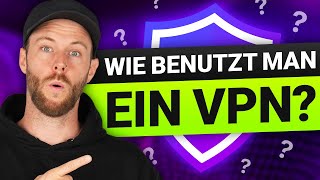 Wie benutzt man ein VPN wie ein Profi  VPN Tutorial 2024 [upl. by Mrots493]