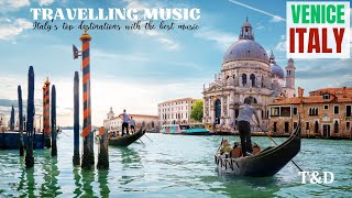 Venice  Italy Top Travel Destinations Travel with music [upl. by Pirozzo565]