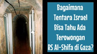 Bagaimana TENT4RA Israel Bisa Tahu Ada Terowongan di RS Al Shifa di Gaza [upl. by Ramel]