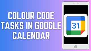 How To Colour Code Tasks In Google Calendar [upl. by Andersen]