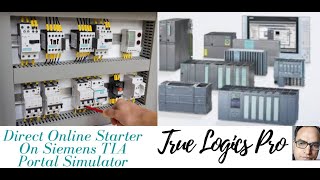 True Logics Pro Direct Online Starter on Siemens TIA Portal Simulator [upl. by Anaj]