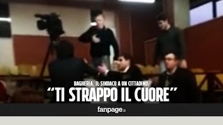 Bagheria il sindaco si rivolge a un cittadino quotTi strappo il cuorequot [upl. by Lydie]