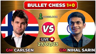 GM Magnus Carlsen vs GM Nihal Sarin  Bullet chess 10  ChessCom  270223 [upl. by Bittencourt]