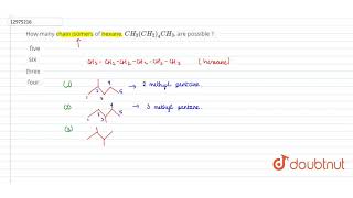 How many chain isomers of hexane CH3CH24CH3 are possible [upl. by Freya]