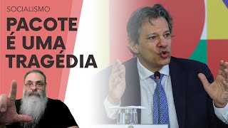 DETALHAMENTO do PACOTEBOMBA do HADDAD é AINDA PIOR que o IMAGINADO com POUCO CORTE e MUITO IMPOSTO [upl. by Yahsed]