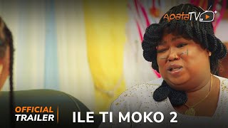 Ile Ti Moko 2 Yoruba Movie 2024  Official Trailer  Now Showing On ApataTV [upl. by Stultz]