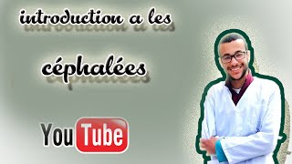 part  1  introduction a les céphalées [upl. by Okwu]