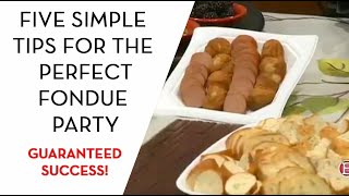 Five Simple Tips for the Perfect Fondue Party [upl. by Anerev]