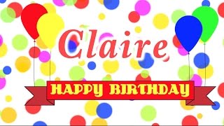 Happy Birthday Claire Song [upl. by Yticilef]