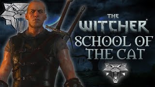 Witcher Schools School of The Cat  Witcher Lore  Witcher Mythology  Witcher 3 lore [upl. by Oibesue]