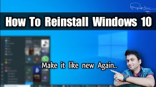 How to reinstall Your Windows 10 PC and Make It Like New Again [upl. by Nimzaj]