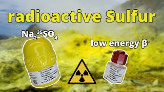 Sulfur  35  Radioactive Sulfur  nuclear chemistry [upl. by Aleina]