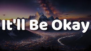 Shawn Mendes  Itll Be Okay Lyrics [upl. by Irfan]