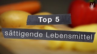 Top 5 der sättigenden Lebensmittel  schnell satt werden [upl. by Niamor]