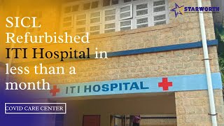 SICL refurbished ITI hospital in less than a month for covid care center SICLs Social contribution [upl. by Neelyahs]