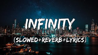 Infinity  Jaymes Young Song SlowedReverbLyrics [upl. by Dene]