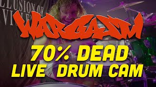 WARGASM UK  70 DEAD  LIVE DRUM CAM [upl. by Peregrine791]