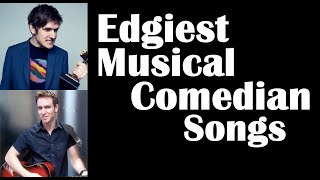 Edgiest Musical Comedy Songs  Tim Minchin Bo Burnham Stephen Lynch [upl. by Droffig552]