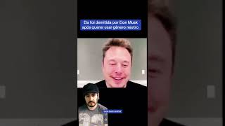 Ela foi demitida por Elon Musk após querer usar gênero neutro imperiometa tecnologia ia noticia [upl. by Rol]