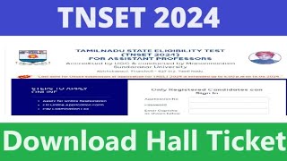 TNSET Admit Card 2024 – Tamil Nadu SET Exam Date Released Check Dates Download Hall Tickets [upl. by Basil]