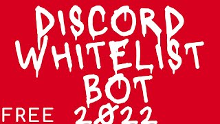 Download Discord Whitelist Bot 2022 [upl. by Warenne324]