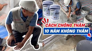 Lưu ý Quy trình chống thấm bền vững 10 năm  Xây Dựng Nhà Phố [upl. by Einnil]