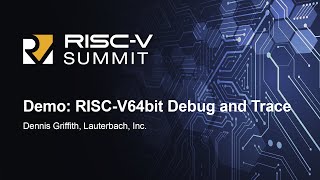 Demo RISCV 64 Bit Debug and Trace  Dennis Griffith Lauterbach Inc [upl. by Yseult178]