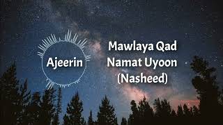 Mawlaya Qad Namat Uyoon Movlaya Qod Movlaya Nashid Movlaya Qod Guzal Nashid Nasheed [upl. by Esile]