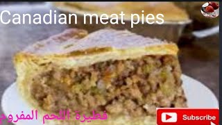 Delicious Canadian Meat pies فطيرة اللحم المفروم [upl. by Chester]