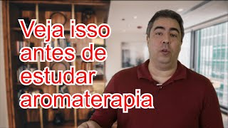 Não faça curso de aromaterapia antes de ver isso [upl. by Llerred363]