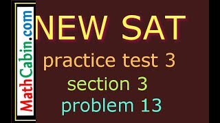 SAT Practice Test 3 Section 3 Problem 13 [upl. by Attaynik]