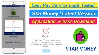 Easy Pay Service Login Failed  Star Money  Latest Version Application Please Download [upl. by Idieh]