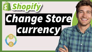 How to Change Your Shopify Store Currency 2024 New way [upl. by Bocaj]