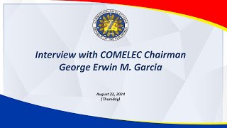 Interview with COMELEC Chairman George Erwin M Garcia [upl. by Michey]